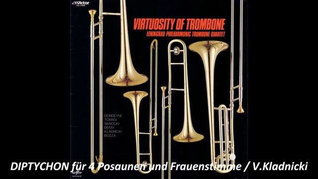 VIRTUOSITY OF TROMBONE / LENINGRAD PHILHARMONIC TROMBONE QUARTET 02 смотреть онлайн