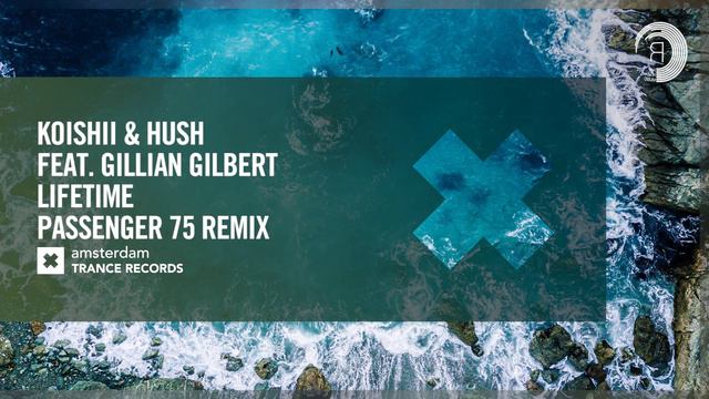 VOCAL TRANCE: Koishii & Hush feat Gillian Gilbert - Lifetime (Passenger 75 Remix) [Amsterdam Trance смотреть онлайн