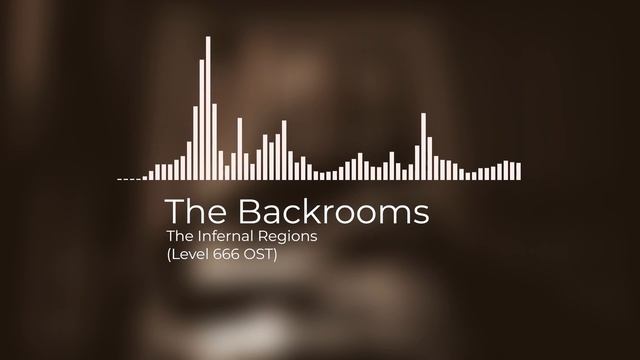 The Backrooms - Level 666 OST (The Infernal Regions) смотреть онлайн