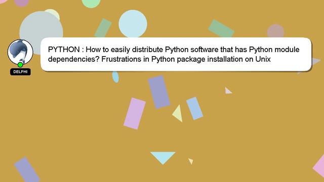 PYTHON : How to easily distribute Python software that has Python module dependencies? Frustrations смотреть онлайн