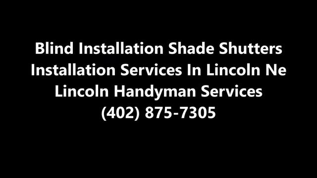 Blind Installation Shade Shutters Installation Services In Lincoln Ne | Lincoln Handyman Services смотреть онлайн