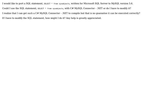 Could I use the SQL statement, SELECT \* from sysobjects, with C# MySQL Connector - .NET? смотреть онлайн