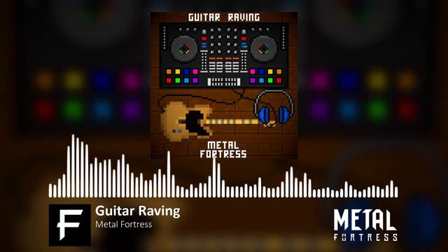 Guitar Raving - Metal Fortress [Original Song] смотреть онлайн