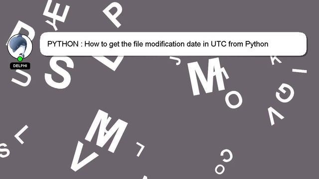 PYTHON : How to get the file modification date in UTC from Python смотреть онлайн
