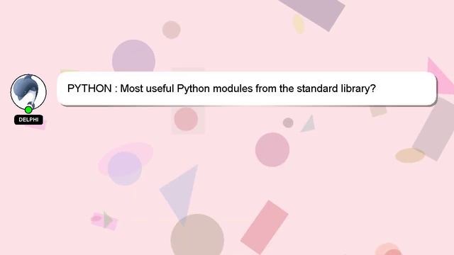 PYTHON : Most useful Python modules from the standard library? смотреть онлайн