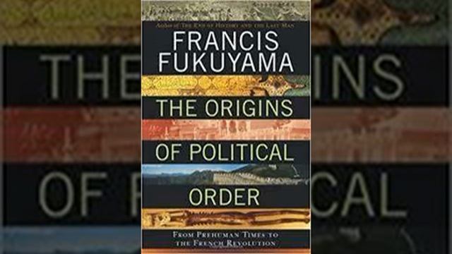 The Origins of Political Order by Francis Fukuyama Book Summary - Review (AudioBook) смотреть онлайн