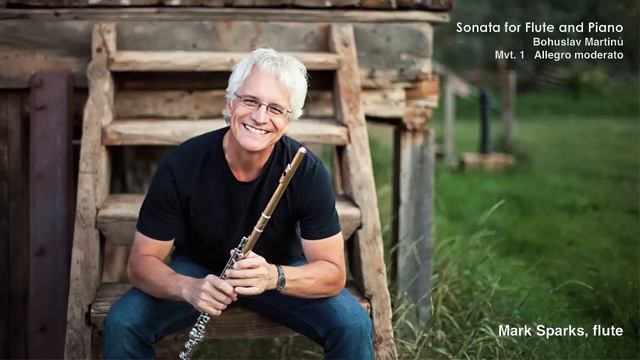 Mark Sparks - Sonata for Flute and Piano Mvt. 1 - Bohuslav Martinů смотреть онлайн