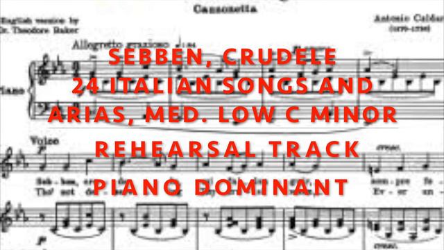 Sebben, crudele - Solo Rehearsal Track, (med. low), Key of Cm Piano dominant. смотреть онлайн