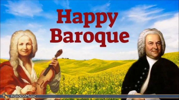 Happy Baroque Music - Vivaldi, Bach, Telemann - The Best of Baroque Music