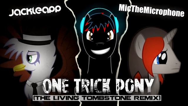 One Trick Pony (Remix) - JackleApp & Mic the Microphone смотреть онлайн