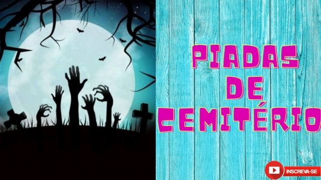 PIADAS DE CEMITÉRIO - PARTE 1