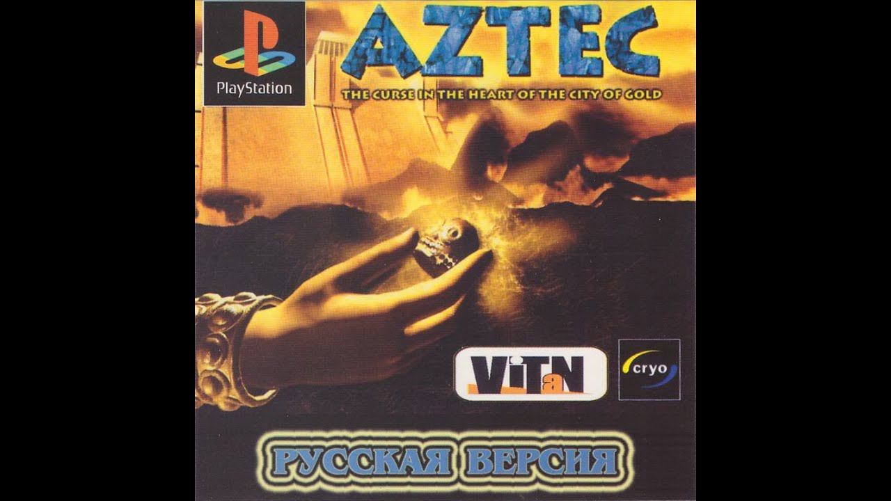 Aztec: Curse In The Heart Of The City Of Gold [SLES-03053] [Russian] [Electronic Pirates] смотреть онлайн