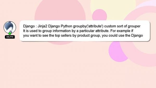 Django : Jinja2 Django Python groupby('attribute') custom sort of grouper