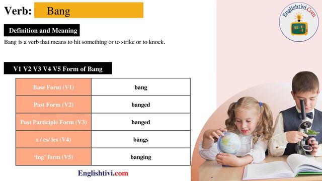 bang V1 V2 V3 V4 V5 Base Form, Past Simple, Past Participle Form of bang | Englishtivi.com смотреть онлайн