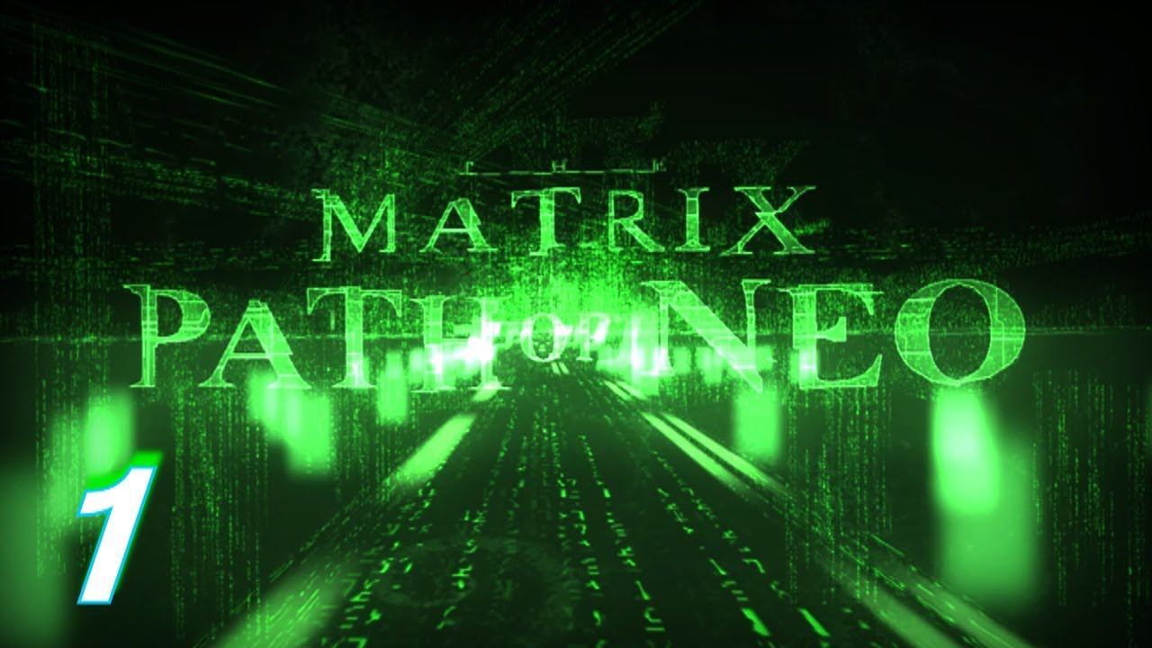 Прохождение «The Matrix: Path of Neo» #1