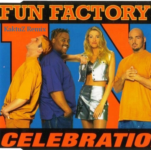 Fun Factory - Celebration (KaktuZ RemiX)
