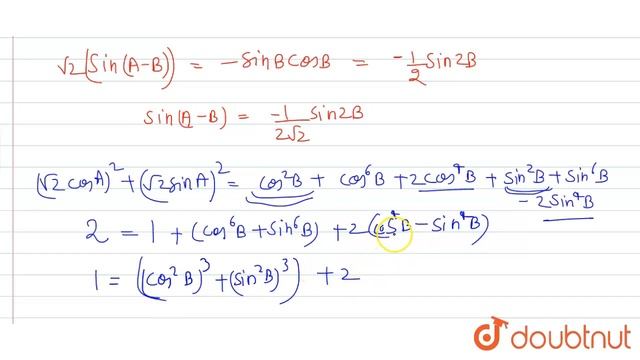 If sqrt(2) cos A=cosB+cos^(3)B, and sqrt(2)sinA=sinB-sin^(3)B then sin(A-B)= | 12 | TRIGONOMET... смотреть онлайн