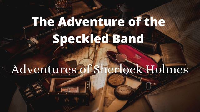 The Adventure Of The Speckled Band Audiobook | Sherlock Holmes Audiobook