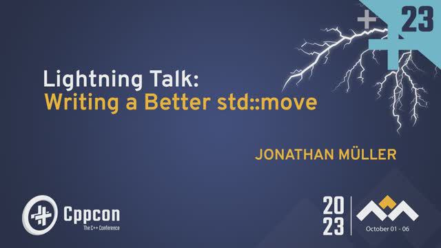 Lightning Talk: Writing a Better std::move - Jonathan Müller - CppCon 2023 смотреть онлайн