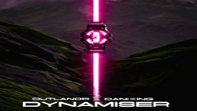 Outlandr & Dani King - Dynamiser
