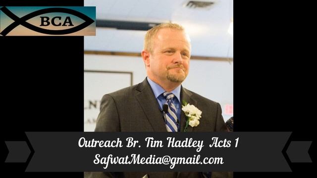 Outreach Br  Tim Hadley Acts 1