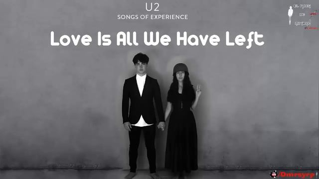 Love is all we have left U2 смотреть онлайн