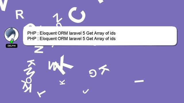 PHP : Eloquent ORM laravel 5 Get Array of ids смотреть онлайн