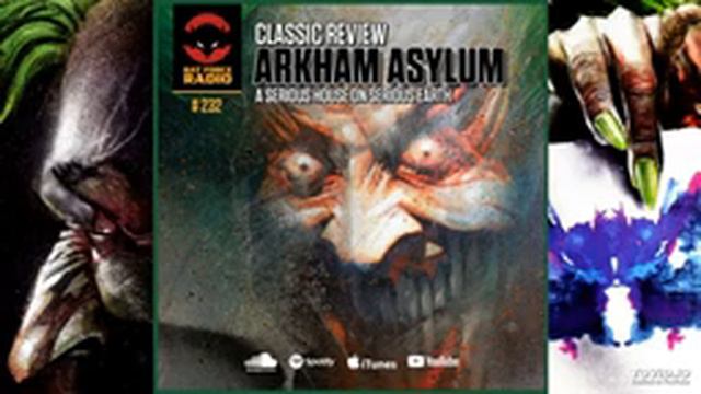Bat Force Radio Ep # 232 - Arkham Asylum - A Serious House On Serious Earth смотреть онлайн