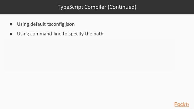 TypeScript for JavaScript Developers : Overview of the Ecosystem | packtpub.com смотреть онлайн