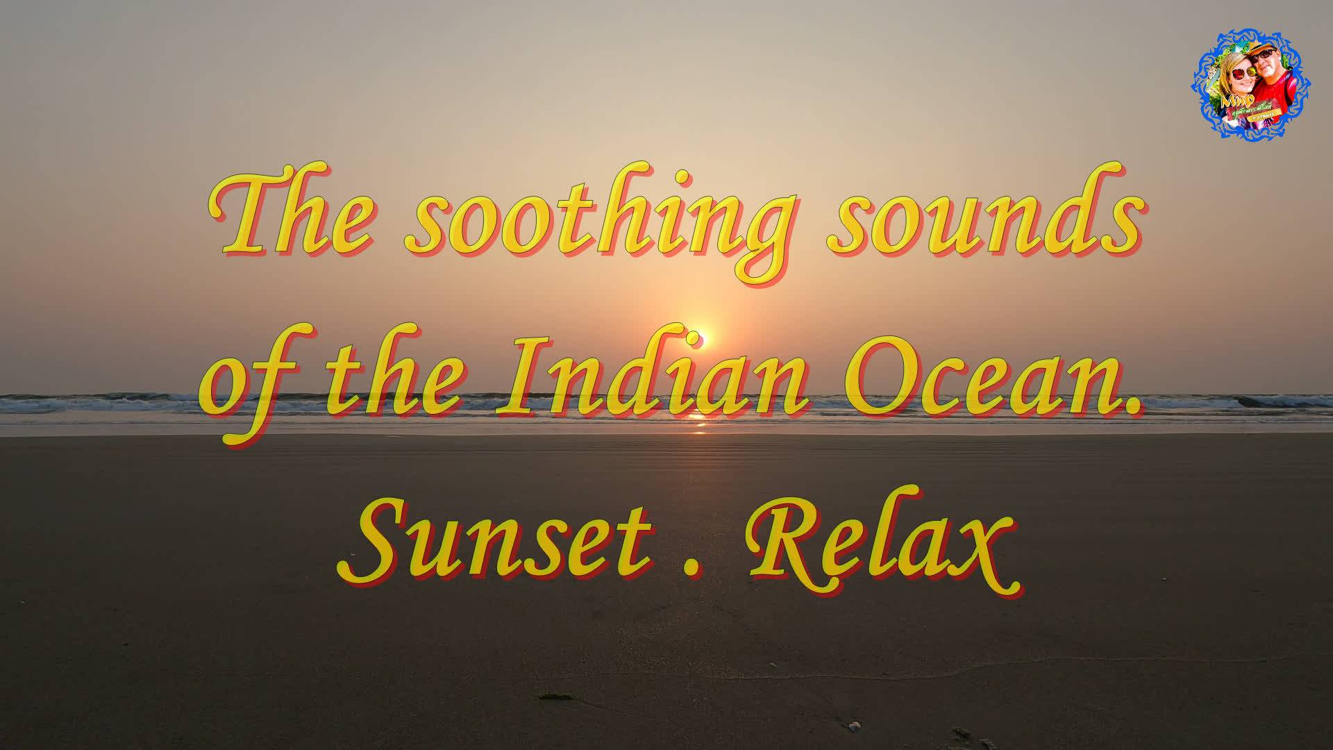 The soothing sounds of the Indian Ocean.Sunset.Relax смотреть онлайн