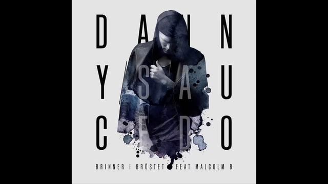 Danny Saucedo Ft. Malcolm B - Brinner I Bröstet
