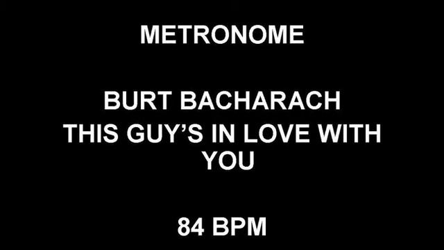 METRONOME 84 BPM Burt Bacharach THIS GUY'S IN LOVE WITH YOU смотреть онлайн