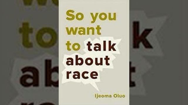 So You Want to Talk About Race by Ijeoma Oluo Book Summary - Review (AudioBook) смотреть онлайн