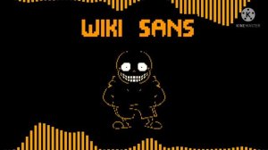 Wiki Sans Theme | WIKILOVANIA (Not my theme nor sprite)