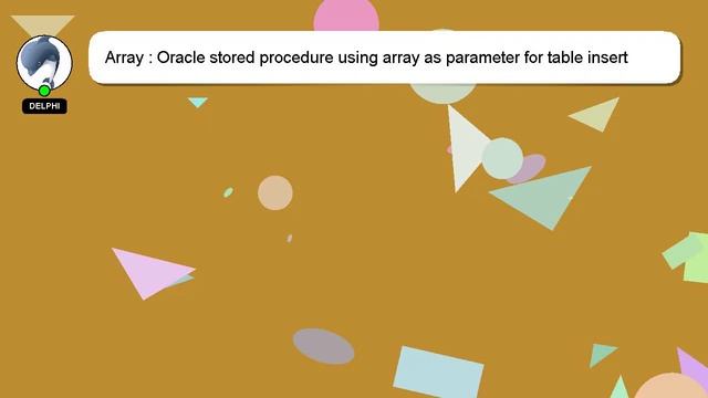 Array : Oracle stored procedure using array as parameter for table insert смотреть онлайн
