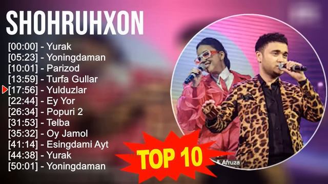 Shohruhxon 2023 MIX ~ Top 10 eng yaxshi qo'shiqlar смотреть онлайн