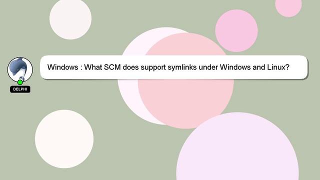 Windows : What SCM does support symlinks under Windows and Linux? смотреть онлайн