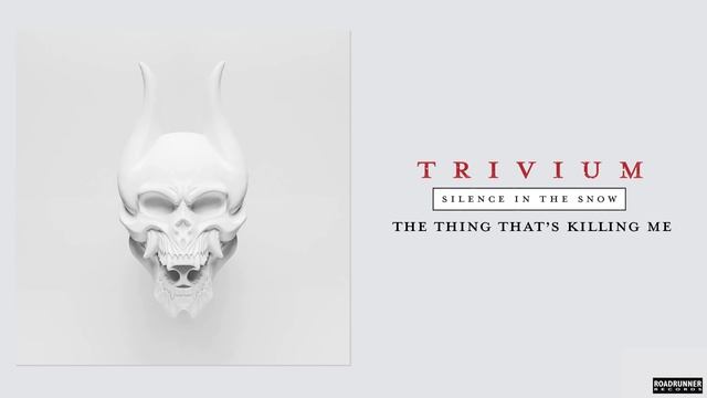 Trivium - The Thing That's Killing Me (Audio) смотреть онлайн