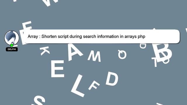 Array : Shorten script during search information in arrays php смотреть онлайн