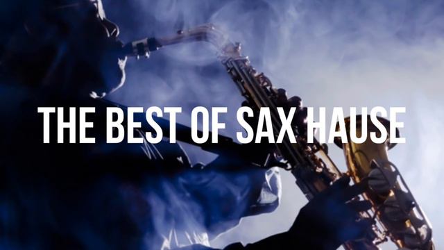 Sax House Music 2020 - Sax Deep House 2020 - La mejor musica Saxophone hause 2020 смотреть онлайн