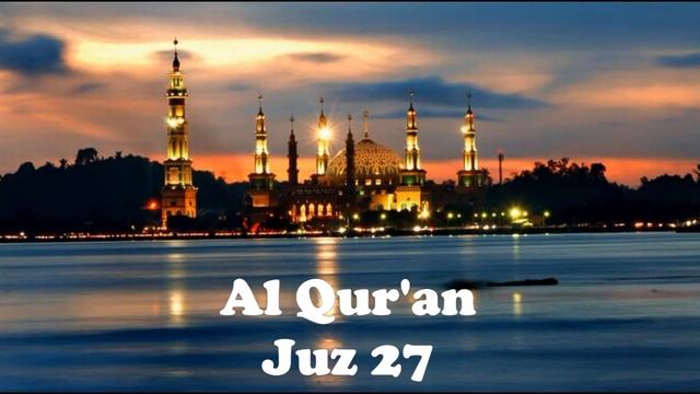 Juz 27 - Lantunan Merdu Al Qur'anul Karim смотреть онлайн