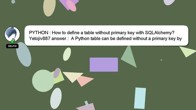 PYTHON : How to define a table without primary key with SQLAlchemy? смотреть онлайн