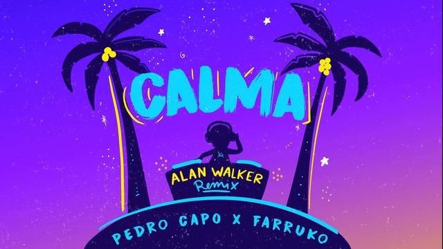 Pedro Capó, Alan Walker, Farruko - Calma (Alan Walker Remix - Audio) смотреть онлайн