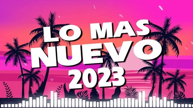 MIX CANCIONES DE MODA 2023 ? POP LATINO 2023 ? LAS MEJORES CANCIONES ACTUALES 2022 ? LO MAS SONAD