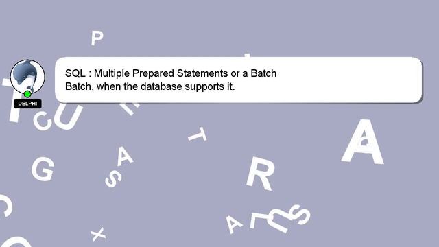 SQL : Multiple Prepared Statements or a Batch смотреть онлайн