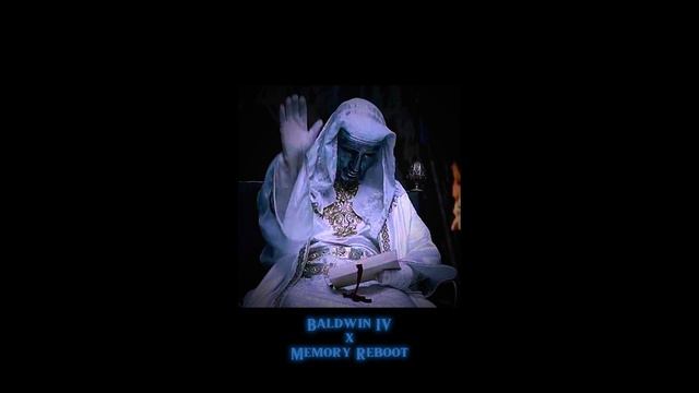 Memory Reboot x Baldwin IV смотреть онлайн