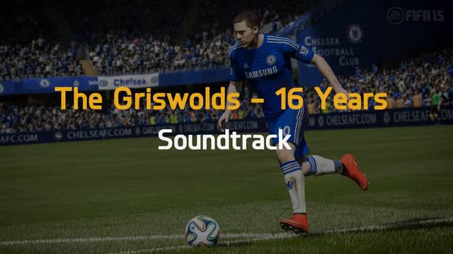 The Griswolds - 16 Years | Fifa 15 Soundtrack смотреть онлайн
