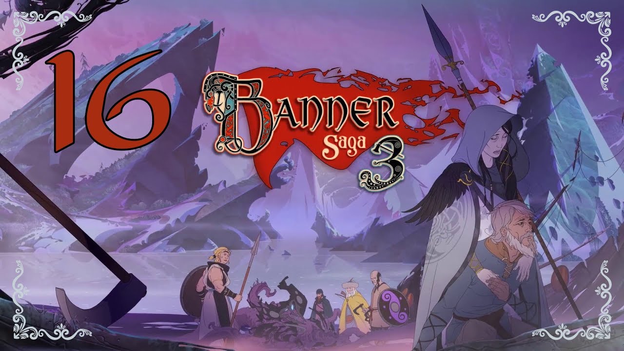 The Banner Saga 3 ★ 16: Сага, вышитая на знамени (Финал)