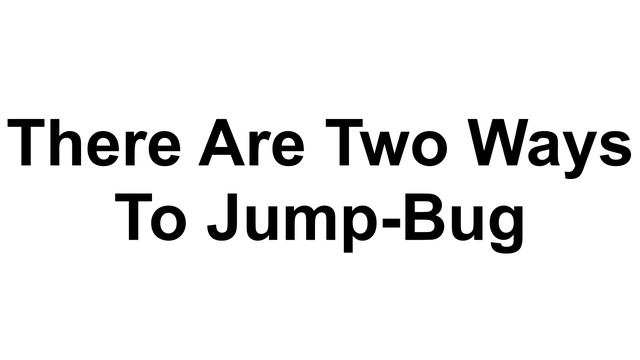 Jump-Bug Tutorial смотреть онлайн