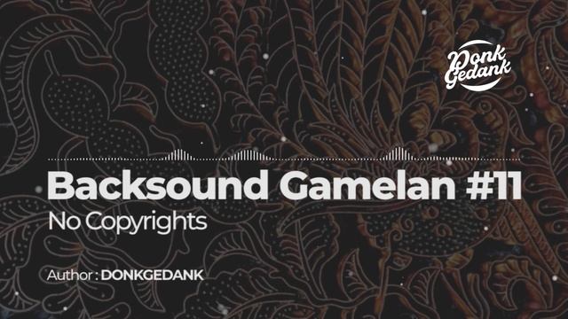 Donkgedank - SEWELAS (Royalty Free Backsound Gamelan Nusantara) смотреть онлайн